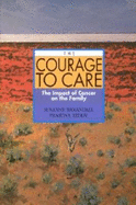 Courage to Care: The Impact of Cancer on the Family