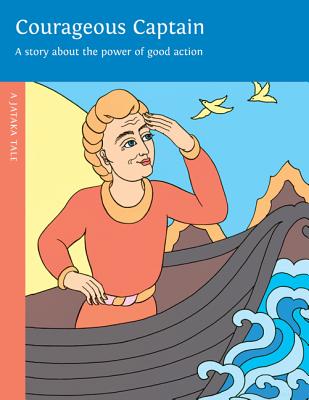 Courageous Captain: A Story about the Power of Good Action - White, Rosalyn