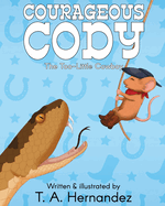 Courageous Cody: The Too-Little Cowboy