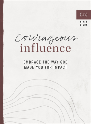 Courageous Influence: Embrace the Way God Made You for Impact - (in)Courage, and Cho, Grace P (Editor)
