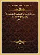 Courants Marins Profonds Dans L'Atlantique Nord (1906)