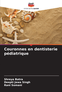 Couronnes en dentisterie pdiatrique