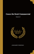 Cours de Droit Commercial; Volume 4