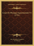 Cours de Physique Experimentale V1 (1751)