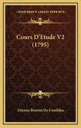 Cours D'Etude V2 (1795)