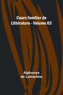 Cours familier de Littrature - Volume 03