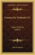 Course En Voiturin V1: Italie Et Sicile (1845)