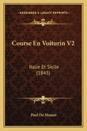 Course En Voiturin V2: Italie Et Sicile (1845)