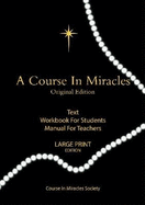 Course in Miracles: Original Edition: Text Workbook for Students Manual for Teachers