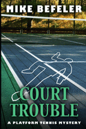 Court Trouble: A Platform Tennis Mystery