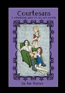 Courtesans: A Roleplaying Game of Sex and Society