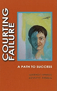 Courting Failure: A Path to Success