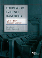 Courtroom Evidence Handbook: 2016-2017 Student Edition