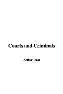 Courts and Criminals - Train, Arthur Cheney