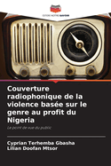 Couverture radiophonique de la violence bas?e sur le genre au profit du Nigeria