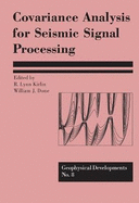 Covariance Analysis for Seismic Signal Processing