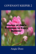 Covenant Keeper 2: Stories of God's Promises to Every Believer