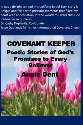 Covenant Keeper: Poetic Stories of God's Promises to Every Believer - Dent, Angie
