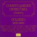 Covent Garden On Record: A History, Volume I