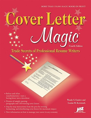 Cover Letter Magic: Trade Secrets of Professional Resume Writers - Enelow, Wendy S, and Kursmark, Louise M