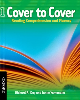 Cover to Cover 1: Reading Comprehension and Fluency - Day, Richard, and Yamanaka, Junko