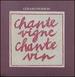 Chante Vigne, Chante Vin