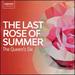 The Queen's Six: the Last Rose of Summer