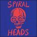 Spiral Heads