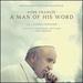 Pope Francis: A Man of His Word [Original Motion Picture Soundtrack]