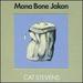 Mona Bone Jakon [2cd Deluxe Edition]