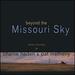 Beyond the Missouri Sky (Short Stories)