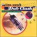 Time Warp/Dub Clash (Old School Vs. New School)