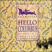 Hello Columbus-Volumes I & II-1492-1992 a Musical Voyage