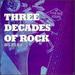 Three Decades of Rock (60'S, 70'S, 80'S)