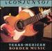 Texas Mexican Border Music 2