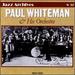 Paul Whiteman and His Orchestra: Featuring Bing Crosby (Hall of Fame Series)