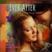 Ever After: a Cinderella Story-Original Motion Picture Soundtrack