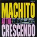 Machito at the Crescendo