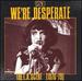 D.I.Y. : We'Re Desperate-the L.a. Scene (1976-79)