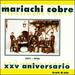 Mariachi Cobre: 25th Anniversary [Import]
