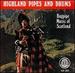 Highland Pipes and Drums: Bagpipe Music of Scotland