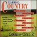 Classic Country: Country Gold 2