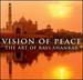 Vision of Peace-the Art of Ravi Shankar (2 Cd)