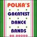 Polkas Greatest Dance Bands / Various