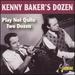Kenny Baker's Dozen Play Not Quite Two Dozen