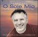 O Sole Mio: Neapolitan & Italian Songs