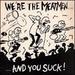 We'Re the Meatmen & You Suck