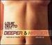 Deeper & Harder 2