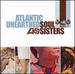 Atlantic Unearthed: Soul Sisters