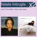 Natalie Imbruglia-Left of the Middle/White Lilies Island